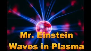 Mr Einstein  Waves in Plasma ▶ Chill2Chill [upl. by Romito620]