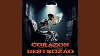 Corazon Destrozao [upl. by Nitsirk684]