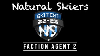 Faction Agent 2 Ski Test Drive Natural Skiers 2223 [upl. by Tillo]