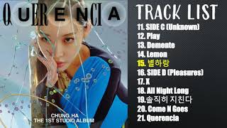 FULL ALBUM CHUNGHA 청하 1st Studio Album  QUERENCIA PART 2 [upl. by Yllop926]