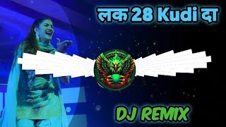 Lak 28 Kudi Da Dj Remix Hard Bass  Full Vibration Punch Mix  Mohit Mixing King [upl. by Noid]