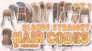 Blonde Straight Hair codes for Berry avenue Pt1 amp Bloxburg codes Brookhaven RP roblox aesthetic [upl. by Dettmer227]