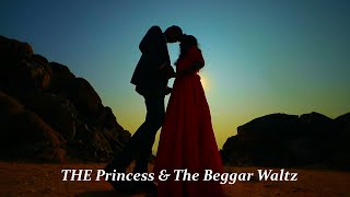 THE PRINCESS AND THE BEGGAR WALTZ [upl. by Acinonrev]