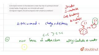 Explain why i the dipole moment of chlorobenzene is lower than that of cyclohexyl chloride i [upl. by Ratha]