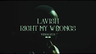 LAVIH  Right My Wrongs Visualizer [upl. by Ilagam]