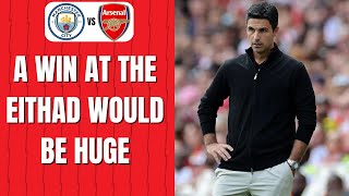 Man City vs Arsenal  Match Preview [upl. by Caundra]