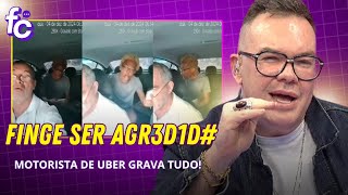 Passageiro finge ser agr3d1d por motorista de Uber enquanto grava  Felipeh Campos [upl. by Yekciv801]