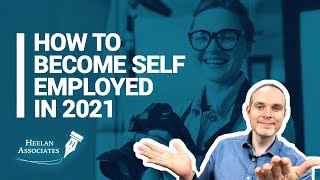 HOW TO BECOME SELF EMPLOYED IN 2021 UK [upl. by Ecinnej]