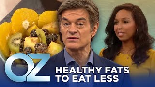 The Fats You Should Eat to Help You Eat Less  Oz Weight Loss [upl. by Eiramlehcar840]