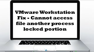 VMware Workstation Fix 2020Cannot access file another process locked [upl. by Nosde402]