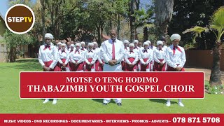 Thabazimbi Youth Gospel Choir  Motse O teng Hodimo Official Music Video [upl. by Adest]