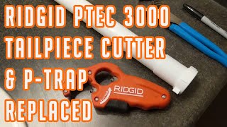 Ridgid PTEC 3000 Tailpiece Cutter And P Trap Replacement [upl. by Dlanar]