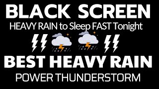 HEAVY RAIN to Sleep FAST Tonight  Black Screen Thunder Sound  End Insomnia Study Relax [upl. by Lanctot]