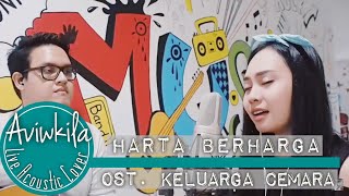 OST Keluarga Cemara  Harta Berharga Aviwkila Cover [upl. by Enelyad]