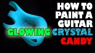 How to paint a guitar glow crystal candy [upl. by Ahsiuqet]