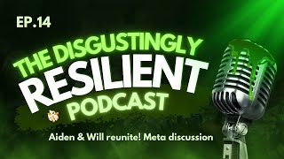 Aiden and Will Reunite Catch up and Meta Chat  The Disgustingly Resilient Podcast Ep14 [upl. by Zetta]