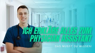 Ich erkläre alles zum quotPhysician Assistantquot [upl. by Airamana]