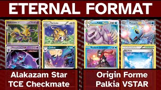 Eternal Format Alakazam Star TCE Checkmate vs Origin Forme Palkia VSTAR [upl. by Naivat]