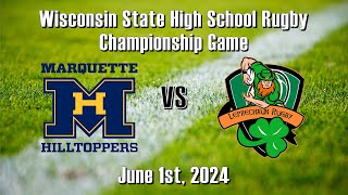 WI State High School Rugby Championship Marquette vs Green Bay 6124 [upl. by Lenahtan]