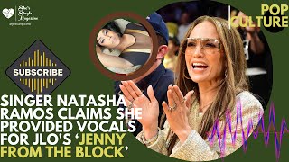 Natasha Ramos Claims She Sang JLOs Jenny from the Block  Shes SINGLE Magazine [upl. by Boot]