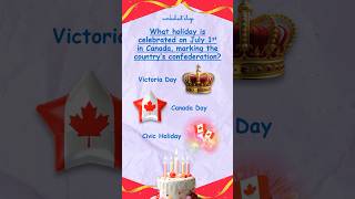 🎈 What Holiday Does Canada Celebrate On July 1st  Play Happy Birthday Trivia Quiz [upl. by Fagin742]