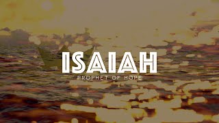 August 24 amp 25 2024  Isaiah Prophet Of Hope  The Hope Of New Creation [upl. by Lytle]