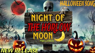 Night Of The Horlow Moon  Best Halloween Song 2024  Halloween  Halloween Songs [upl. by Nahsor]