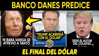 ¡EL FINAL DEL DÓLAR ESTA CERCA PREDICE BANCO DANÉS [upl. by Madoc321]