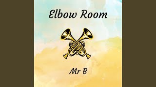 Elbow Room [upl. by Lleddaw]