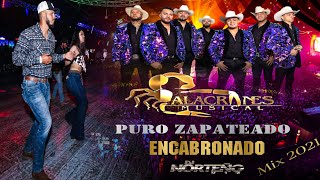 El Zapateado Encabronado Más Chingon Mix 2021  Dj Norteño Mix [upl. by Peirce]