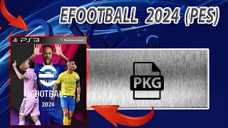 eFOOTBALL 2024 VR PATCH Ps3 Pkg [upl. by Romonda]