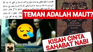 Kisah Cinta Sahabat Nabi‼️Teman Adalah Maut Yang Menikung⁉️ [upl. by Revkah]