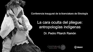 La cara oculta del pliegue antropologías indígenas Conferencia [upl. by Behrens979]