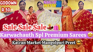 Sale Sale Sale 🥳💃करवाचौथ Spl Premium Sarees लो गोदाम R 50 से🤩katranmarketmangolpuri [upl. by Merralee]