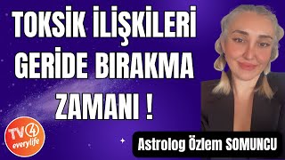 Akrep Yeni Ayı Toksik İlişkileri Geride Bırakma Zamanı [upl. by Lytton]