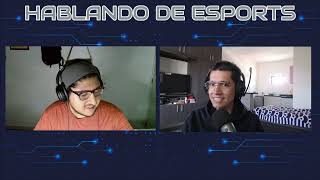 LLAx6 ¿OTRO AÑO SIN RELEGACIÓN EXPECTATIVAS DE ESTRAL EN EL MSI  Hablando de Esports  Episodio 75 [upl. by Wistrup]