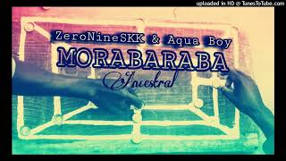 ZeroNineSKK amp Aqua Boy  Morabaraba  Main Mix Ancestrals [upl. by Rickey]