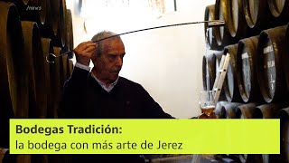 Bodegas Tradición donde el mejor vino de Jerez nace rodeado de grandes obras de arte [upl. by Him240]