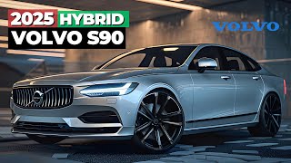 2025 Volvo S90 Hybrid Unveiled NextGen Powertrain Ushers in Era of Electrified Luxury [upl. by Ttayw]