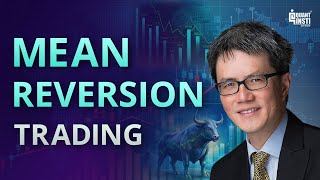 MustWatch Dr Ernest Chan’s Ultimate Guide to Mean Reversion Trading [upl. by Solberg]