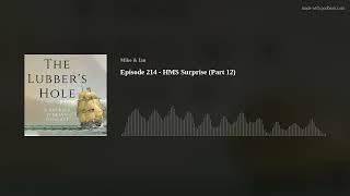 Episode 214  HMS Surprise Part 12 [upl. by Aener]