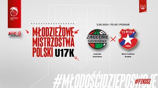 Zagłębie Sosnowiec  Wisła CanPack Kraków Finał MMP U17K [upl. by Yran717]