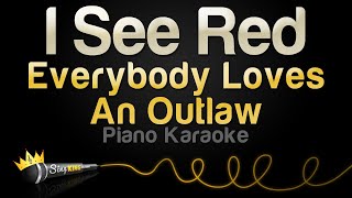 Everybody Loves An Outlaw  I See Red Karaoke Piano [upl. by Mingche]