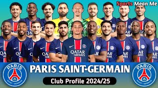 Paris SaintGermain  Club Profile 202425  After Summer Transfers Window  Psg Squad 202425 [upl. by Vachil]