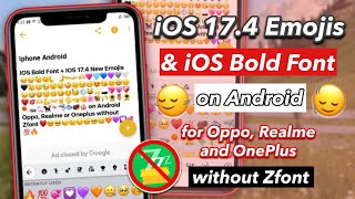 Get Both iOS Bold Font  iOS 174 New Emojis on Android without zFont [upl. by Neom370]