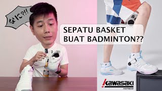 ANEH tapi BAGUS  SEPATU Badminton rasa Basket terbaru dari KAWASAKI [upl. by Shiekh998]