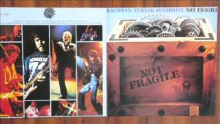 BACHMAN TURNER OVERDRIVE  Not Fragile 1973 [upl. by Barnard]