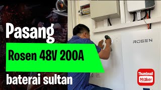 PLTS mewah  Pasang Baterai Sultan Rosen 48V 200A [upl. by Hay396]