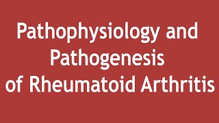 Pathophysiology and Pathogenesis of Rheumatoid Arthritis  Dr Shikha Parmar [upl. by Chelsae]