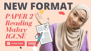 Malay IGCSE PAPER 2 Reading NEW FORMAT  Examination Tips [upl. by Steffy]